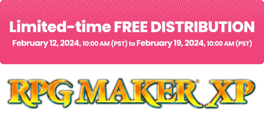 Limited-time free FREE DISTRIBUTION 12, 2024, 10:00 AM (PST) to February 19, 2024, 10:00 AM (PST) RPG Maker XP